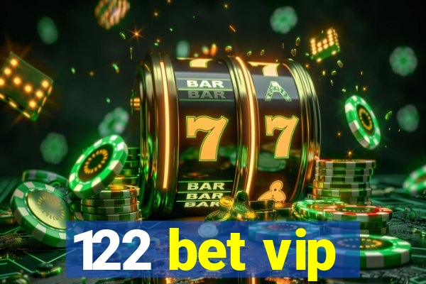 122 bet vip